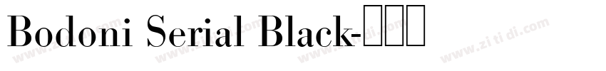 Bodoni Serial Black字体转换 Bodoni Serial Black字体转换